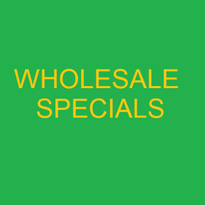 Wholesale Specials